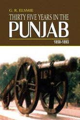 Thirty Five Years In The Punjab 1858-1893
